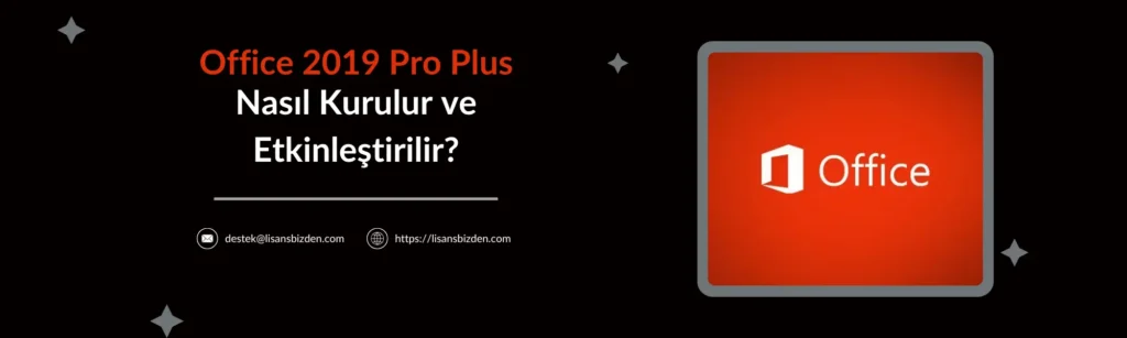 Office 2019 Nasıl Kurulur ve Nasıl Etkinleştirilir